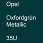 Preview: Opel, Oxfordgrün Metallic, 35U.